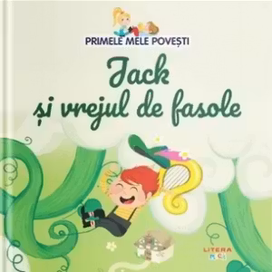 Primele mele povesti - Jack si vrejul de fasole
