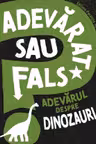 Adevarul despre dinozauri