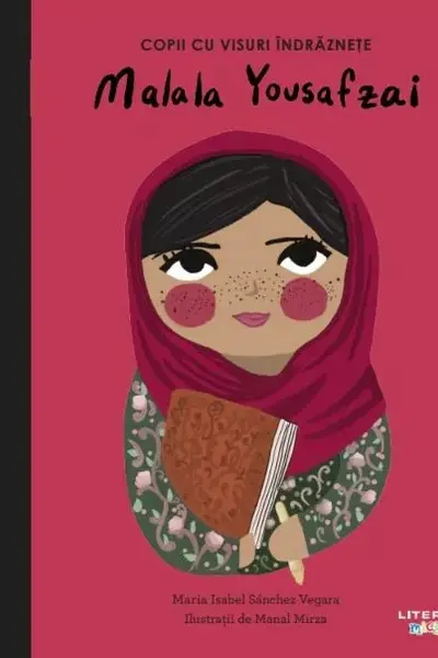 Copii cu visuri indraznete. MALALA YOUSAFZAI.