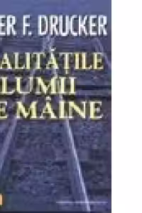 Realitatile lumii de maine