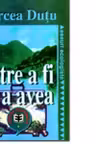Intre a fi si a avea. Eseuri ecologiste