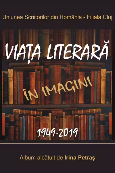 Viața literară în imagini. 1949-2019