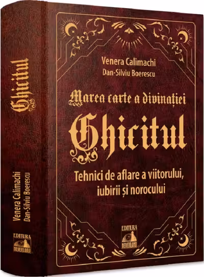 Ghicitul. Tehnici de aflare a viitorului, iubirii si norocului