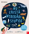 Nu exista intrebari stupide 213 intrebari ciudate