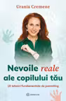 Nevoile reale ale copilului tau