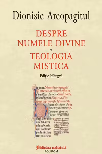 Despre numele divine. Teologia mistică