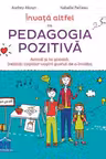 Invata altfel cu pedagogia pozitiva