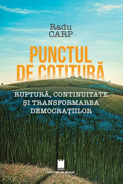 Punctul de cotitura. Ruptura continuitate si transformarea democratiilor