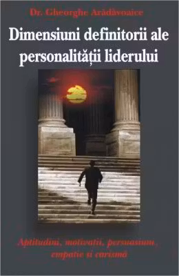 Dimensiunile definitorii ale personalitatii liderilor