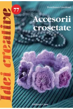 Idei creative. Accesorii crosetate