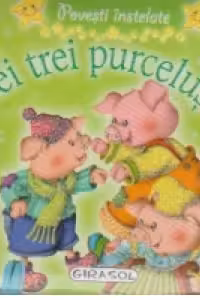 Povesti instelate - Cei trei purcelusi