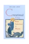Crestinul in fata bolii, suferintei si mortii