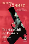 Indragostitii de Franz K.