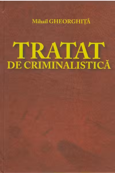 Tratat de criminalistica