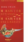 Tom Sawyer detectiv. Tom Sawyer in strainatate