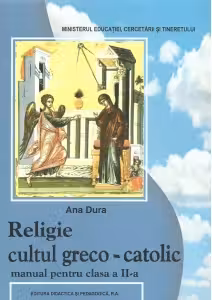 Religie, cultul greco-catolic. Manual pentru clasa a II-a