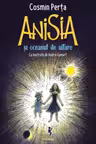 Anisia si oceanul de uitare