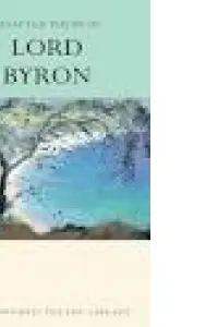 The Selected Poems of Lord Byron: Including Don Juan and Other Poems