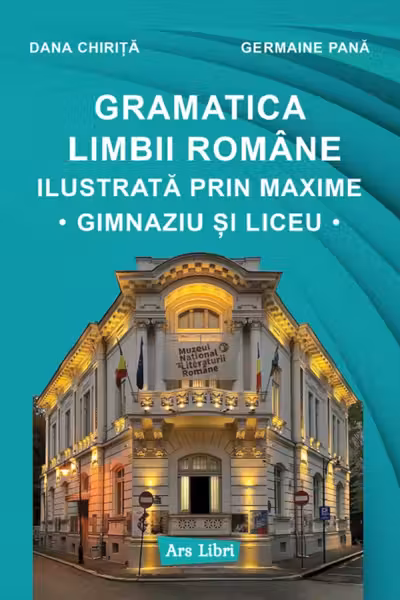 Gramatica limbii romane ilustrata prin maxime