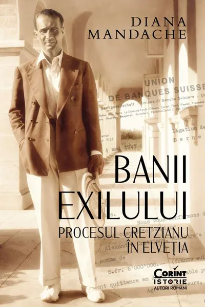 Banii exilului: Procesul Cretzianu în Elveția