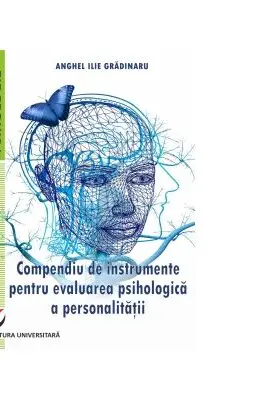 Compendiu de instrumente pentru evaluarea psihologica a personalitatii