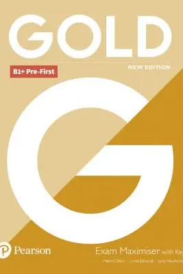Gold New Edition B1+ Pre-First Exam Maximiser with Key