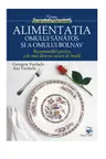 Alimentatia Omului Sanatos Si A Omului Bolnav
