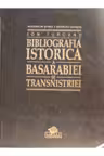 Bibliografia istorica a Basarabiei si Transnistriei