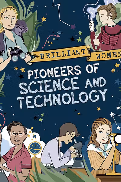 Brilliant Women. Pioneers of Science and Technology