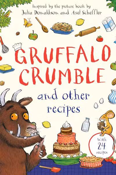 Gruffalo Crumble and Other Recipes