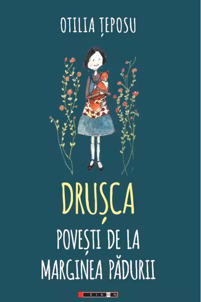Drusca. Povesti de la marginea pădurii