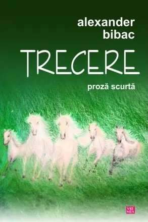 Trecere. Proză scurtă