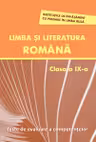 Limba si literatura romana cl.9. Teste de evaluare a competentelor (scoala alolingva)