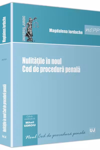 Nulitățile În Noul Cod De Procedură Penală