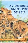 Aventurile unui pui de leu