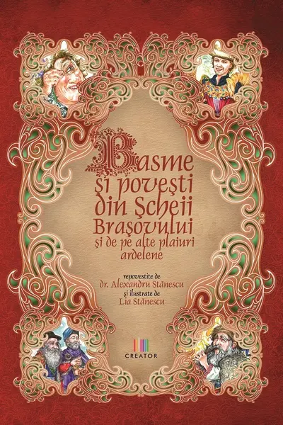 Basme și povesti din Scheii Brașovului și de pe alte plaiuri ardelene