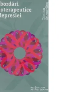 10 abordări psihoterapeutice ale depresiei