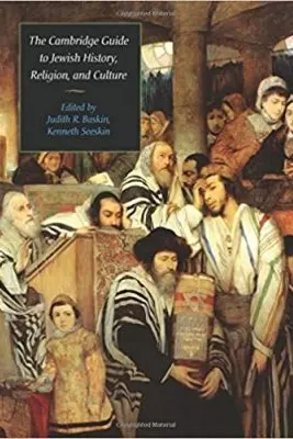 The Cambridge Guide to Jewish History, Religion, and Culture - Judith R. Baskin, Kenneth Seeskin