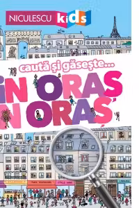 Cauta si gaseste... Din oras in oras