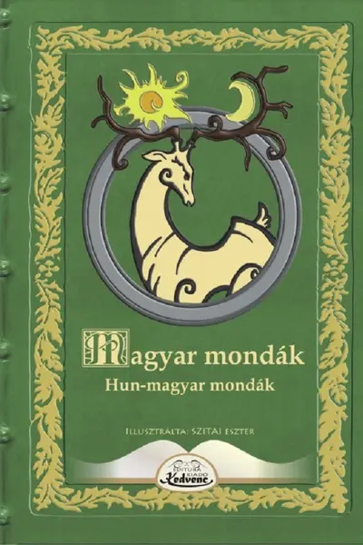 Hun-magyar mondák. Magyar mondák