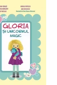 Gloria si unicornul magic
