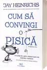 Cum sa convingi o pisica