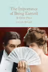 The Importance of Being Earnest & Other Plays