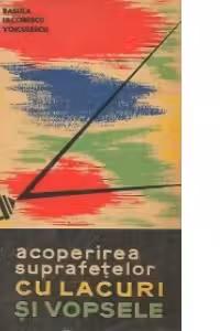 Acoperirea suprafetelor cu lacuri si vopsele