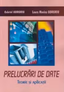 Prelucrari de date - teorie si aplicatii