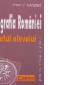GEOGRAFIA ROMANIEI Caietul elevului clasa a VIII-a