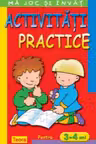 Ma joc si invat. Activitati practice pentru 3-4 ani. Teora