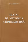 Tratat de metodica criminalistica