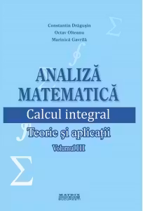 Analiza matematica. Calcul integral. Teorie si aplicatii (volumul III)