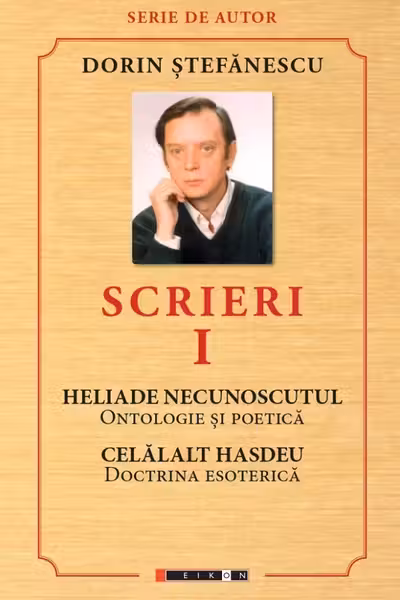Scrieri Vol.1: Heliade necunoscutul, celălalt Hașdeu